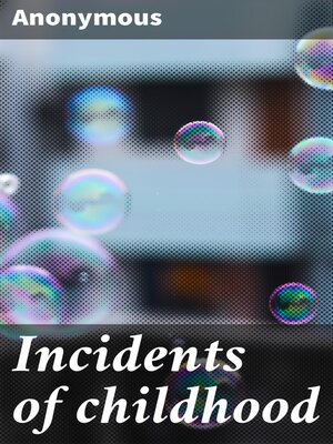 cover image of Incidents of childhood